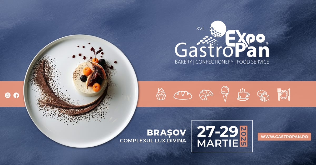 (RO) 27-29 martie // GastroPan 2025 International Baking and Hospitality Exhibition